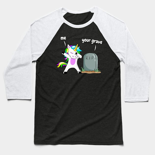 Unicorn Grave Dance morbid Humor Baseball T-Shirt by Foxxy Merch